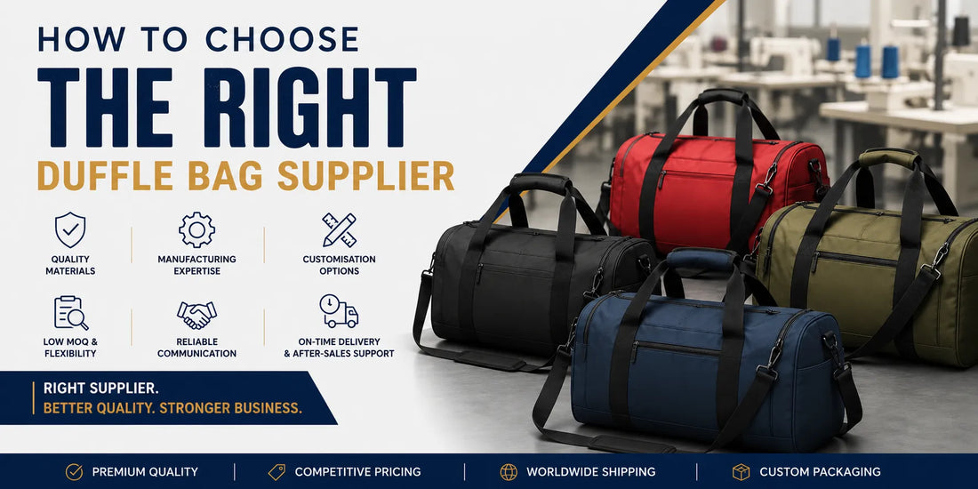 How to Choose the Right Duffle Bag Supplier 